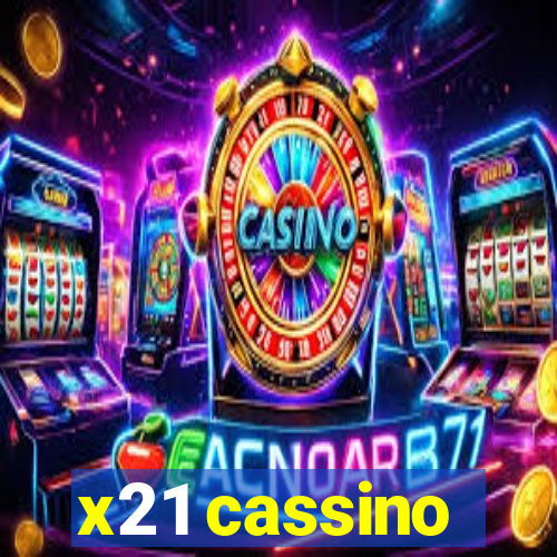 x21 cassino